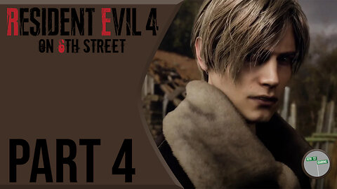 Resident Evil 4 Remake on 6th Street Part 4