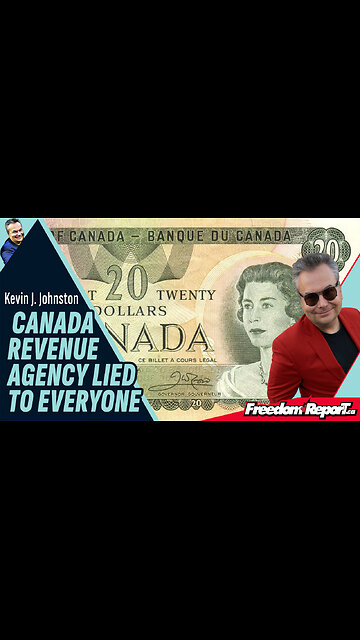 CANADA REVENUE AGENCY LIED TO EVERYONE