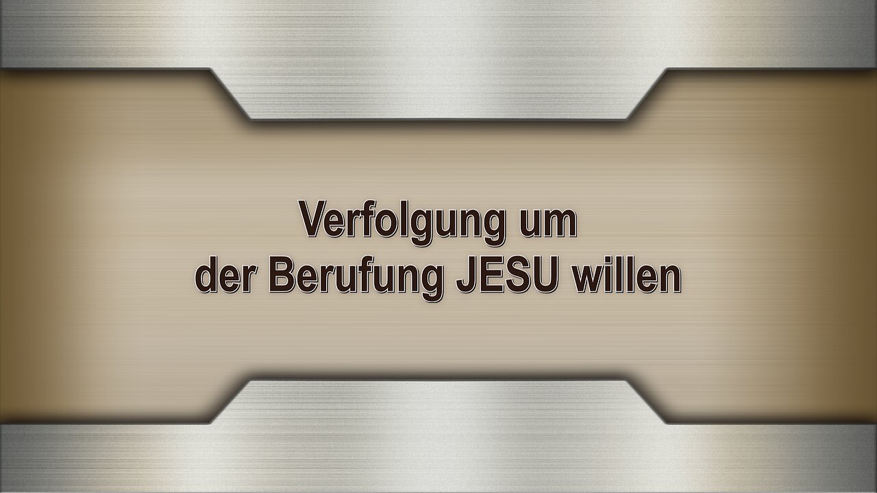 Verfolgung um der Berufung JESU willen