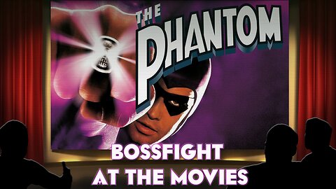 Bossfight At the Movies - The Phantom (1996)