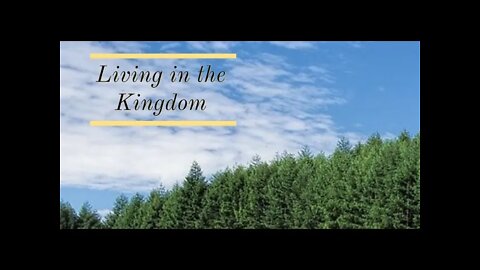 Living in the Kingdom