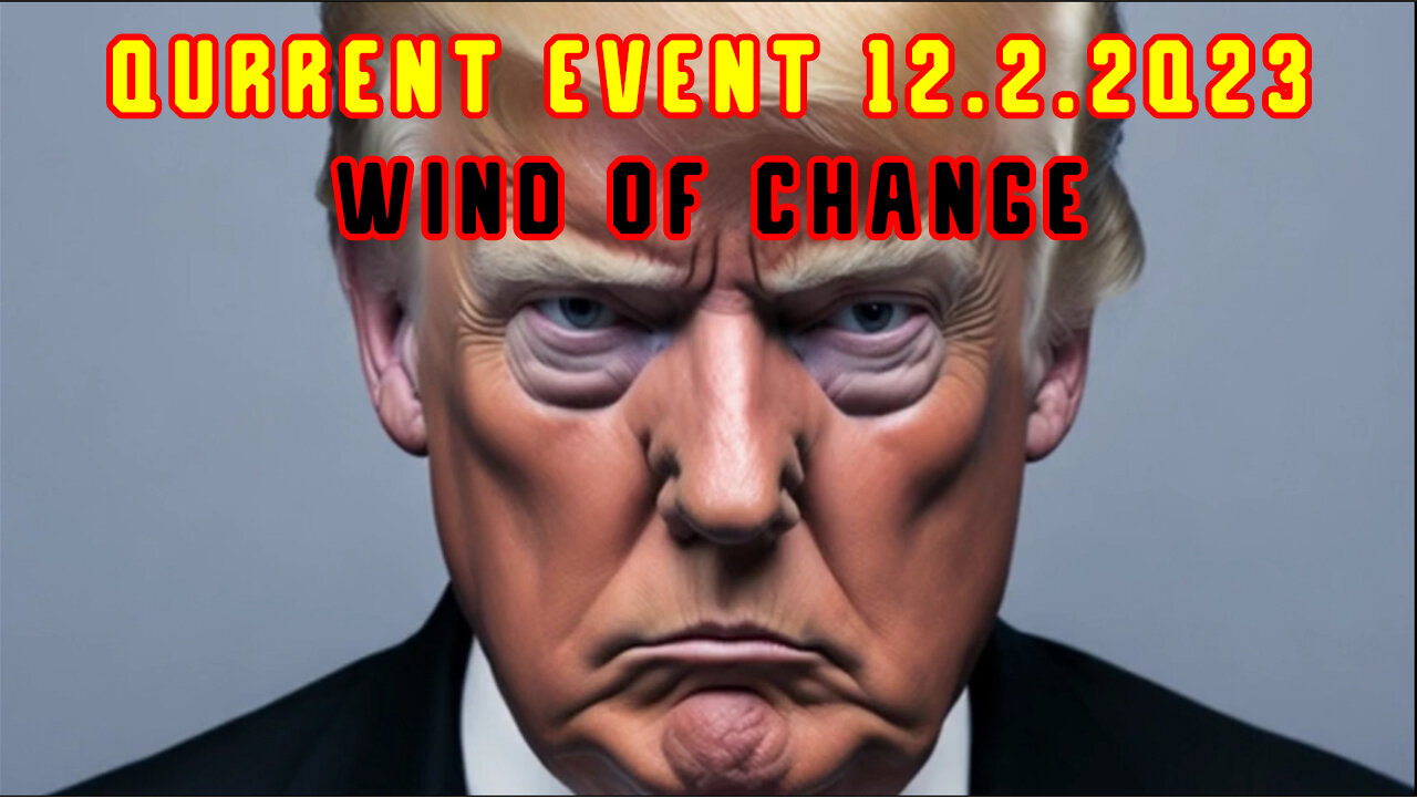 Qurrent Event 12.2.2Q23 "Wind of Change"