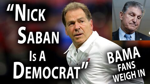 "Nick Saban Is A Democrat" - Bama Fans After Manchin Letter