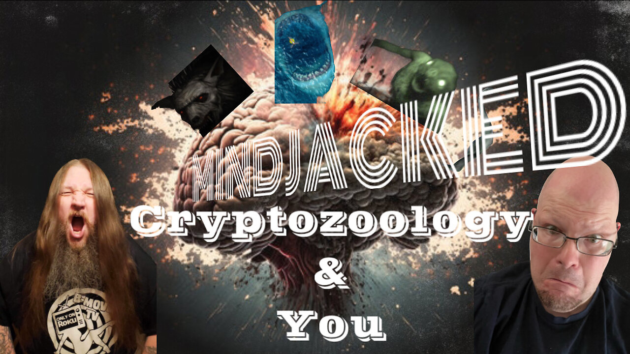 Cryptozoology & You|MINDJACKED|Conspiracy|Conspiracy Theories|Mysteries Unexplained