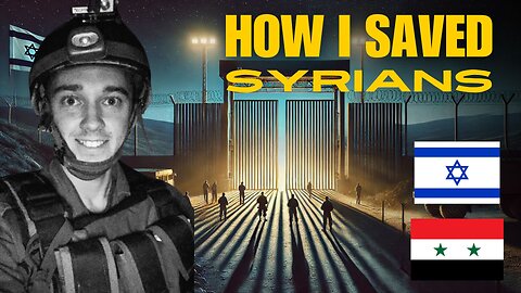 How I Saved Syrian Civilians As a Combat Medic in The Israeli Army! 