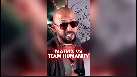 Andrew Tate: Prepare For The Next Matrix Attack