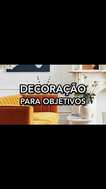 DECORAÇÃO PARA OBJETIVOS