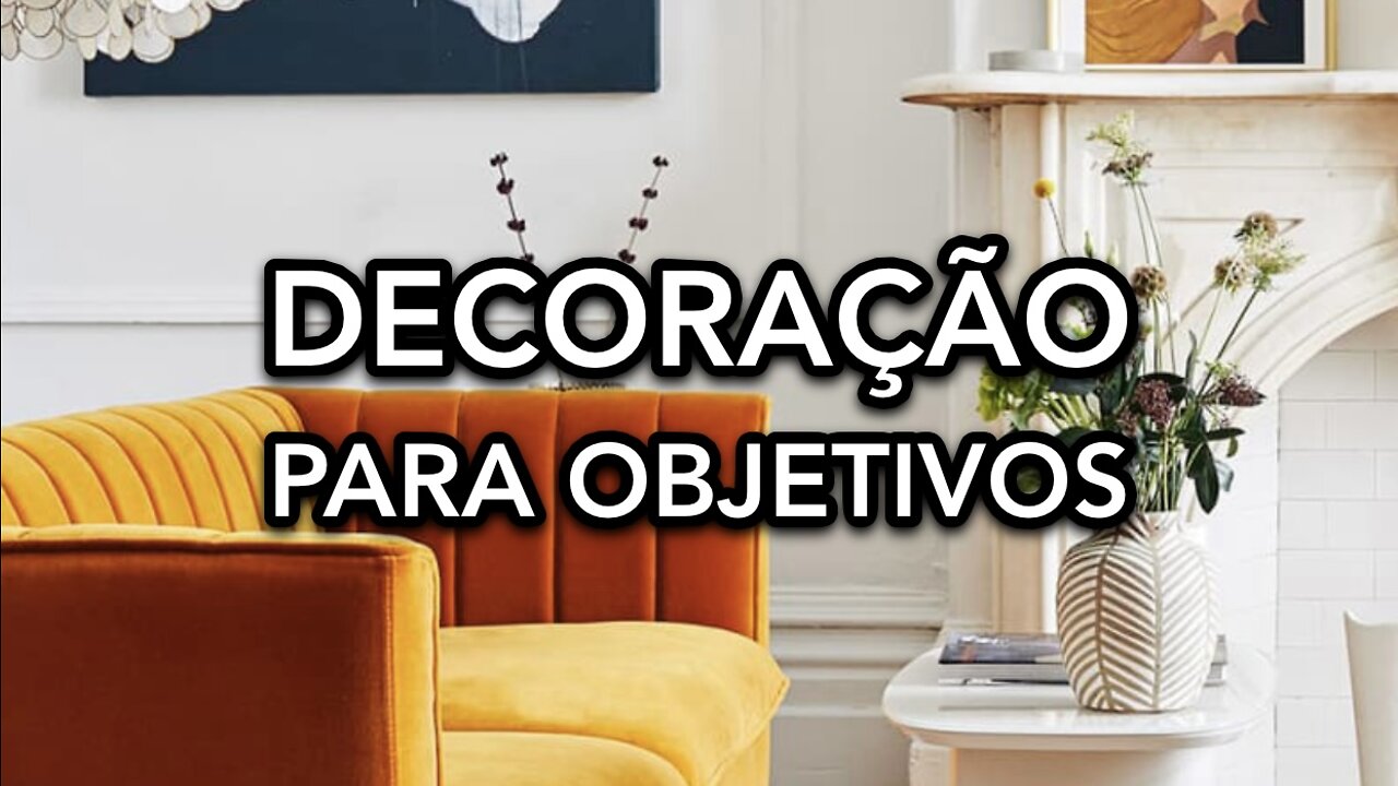 DECORAÇÃO PARA OBJETIVOS