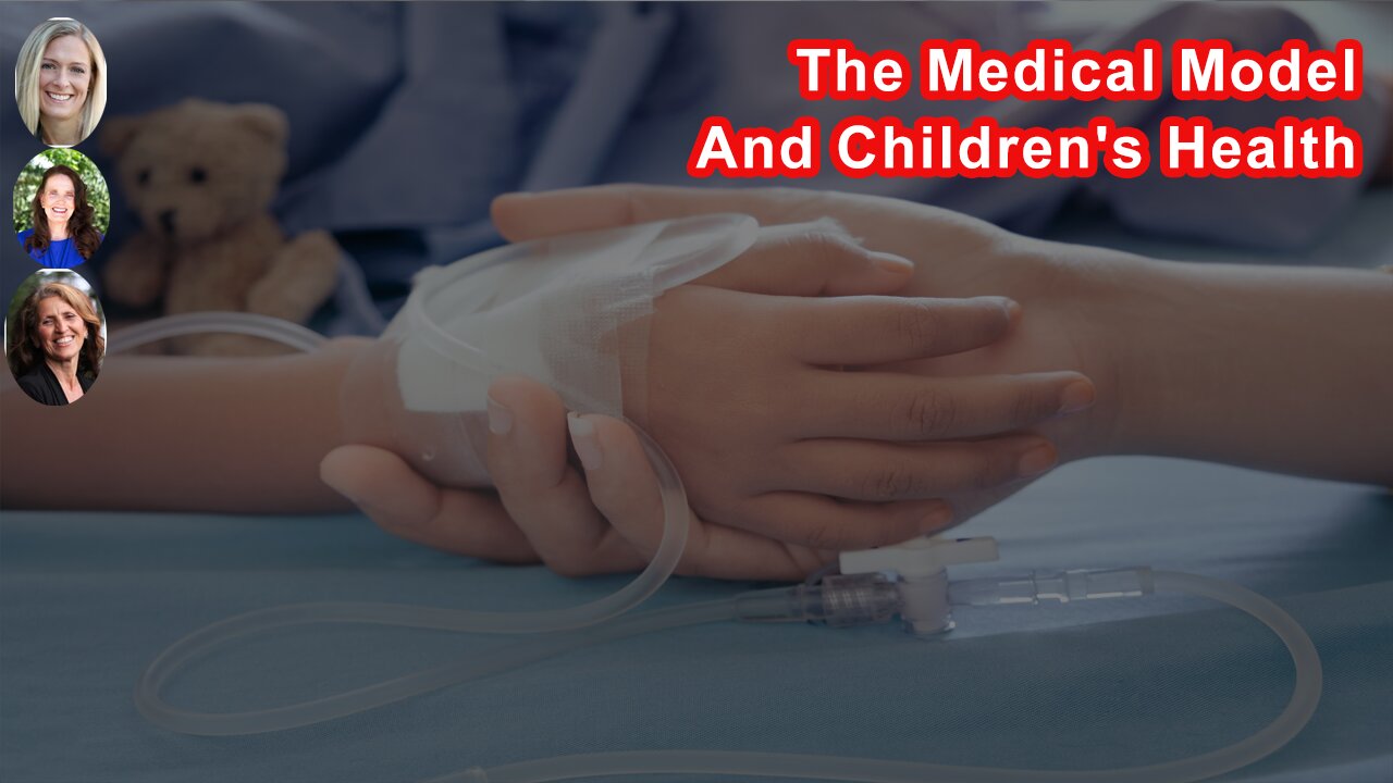 The Medical Model Is Not Designed To Give Parents The Information Needed To Make Necessary Changes