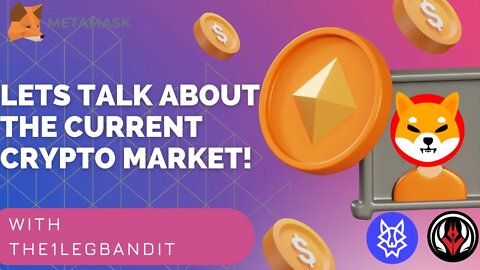 Let's Talk About the Current Crypto Market