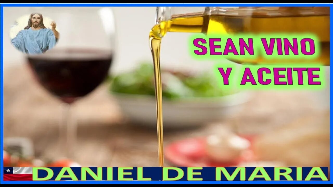 SEAN VINO Y ACEITE - MENSAJE DE JESUCRISTO REY A DANIEL DE MARIA 25JUL22