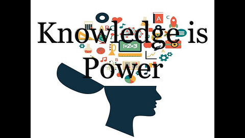 KNOWLEDGE IS POWER
