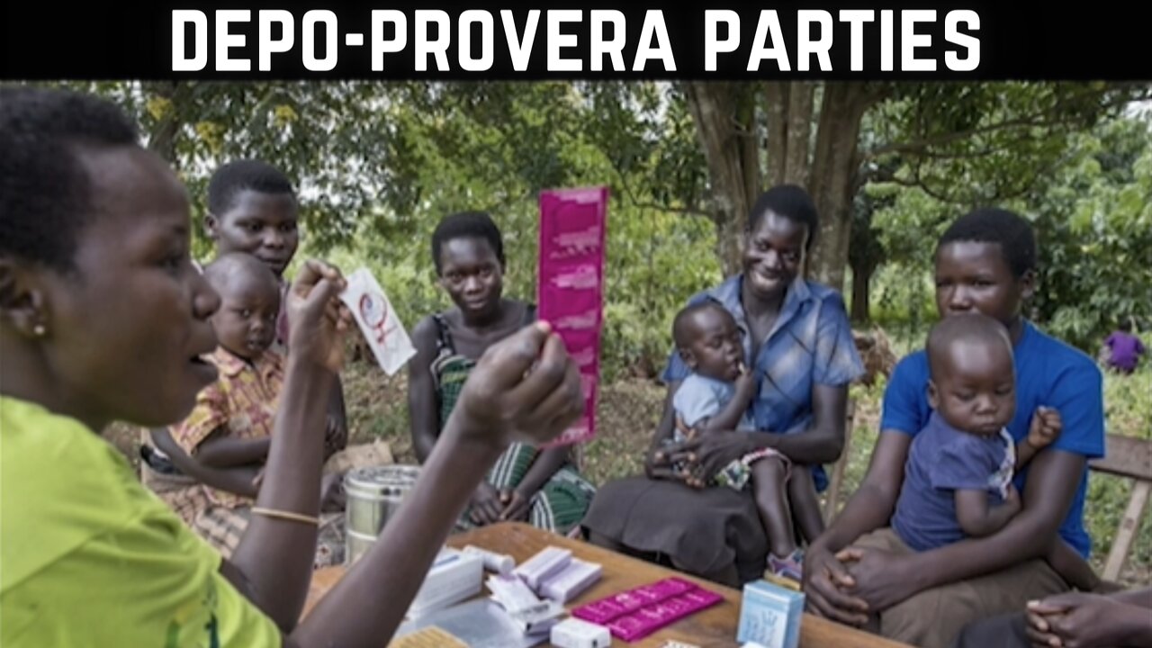 Ensured Infertility Amongst African Women: Bill Gates' Sinister Depo-Provera Parties