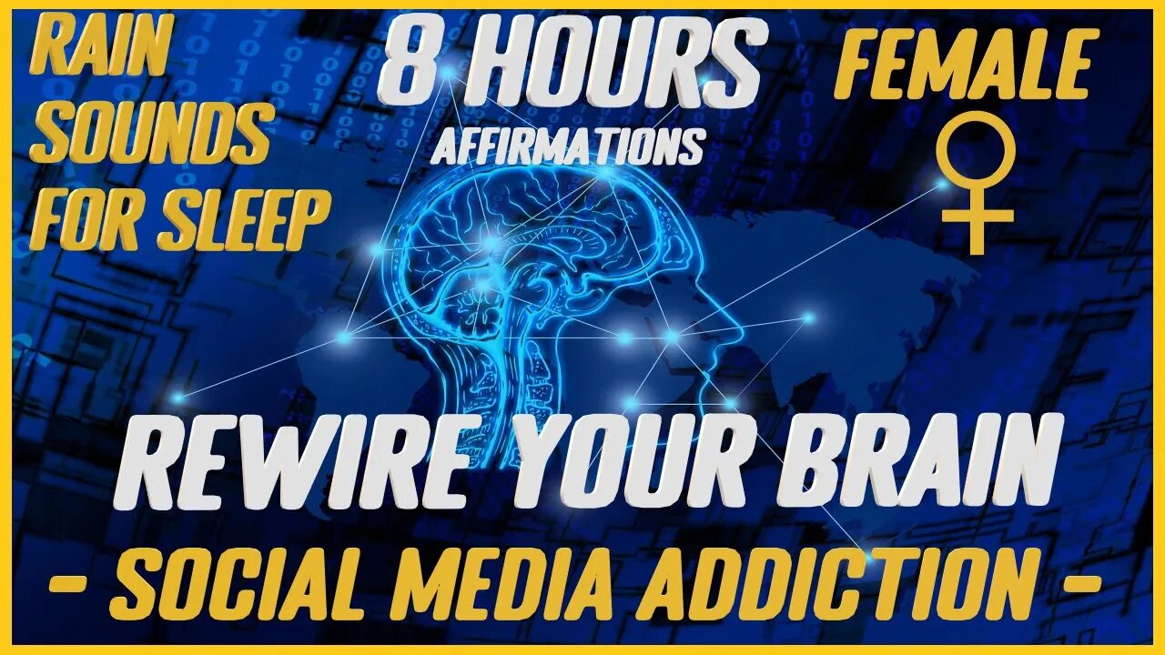 Rewire Your Brain: SOCIAL MEDIA ADDICTION |Rain Sounds For Sleep (Female)