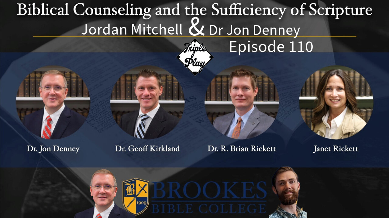 Jordan Mitchell & Dr Jon Denney Biblical Counseling & The Sufficiency of Scripture Episode 110