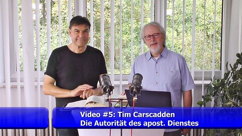 #5: Die Autorität des apostolischen Dienstes (Tim Carscadden / Aug. 2023)