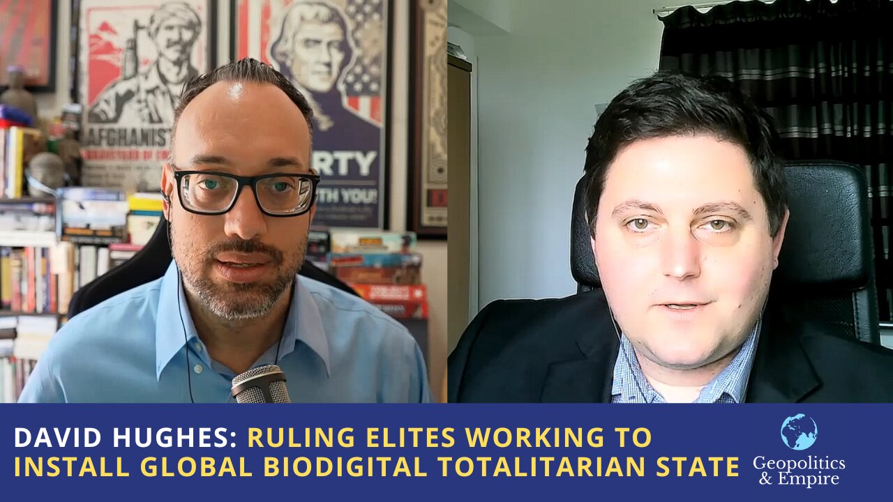 David Hughes: Ruling Elites Working to Install Global Biodigital Totalitarian State