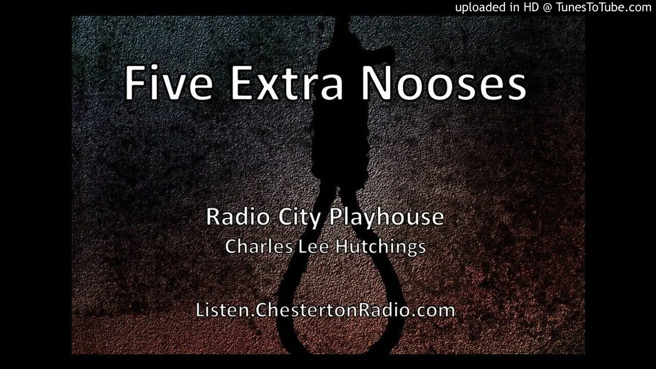 Five Extra Nooses - John Larkin - Radio City Playhouse