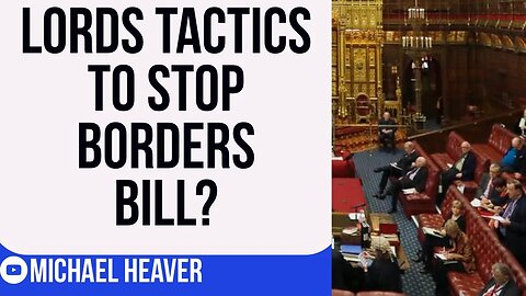 Lords To STOP Borders Bill?