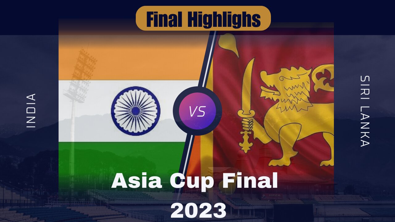 ASIA CUP|FINAL 2023|SL Vs IND|Outstanding Match Highlights