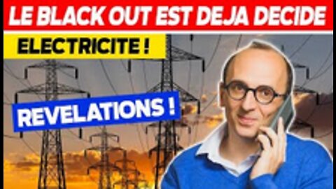 Électricité le black out est déjà décidé !