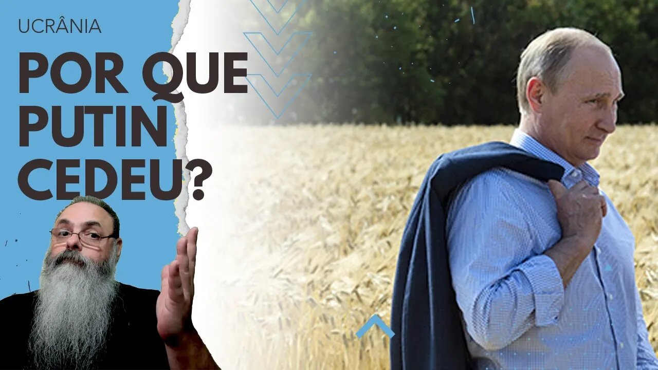 PUTIN fragilizado leva SUBORDINADOS a mostrar suas GARRAS, mas o que ele GANHA com ACORDO de GRÃOS?