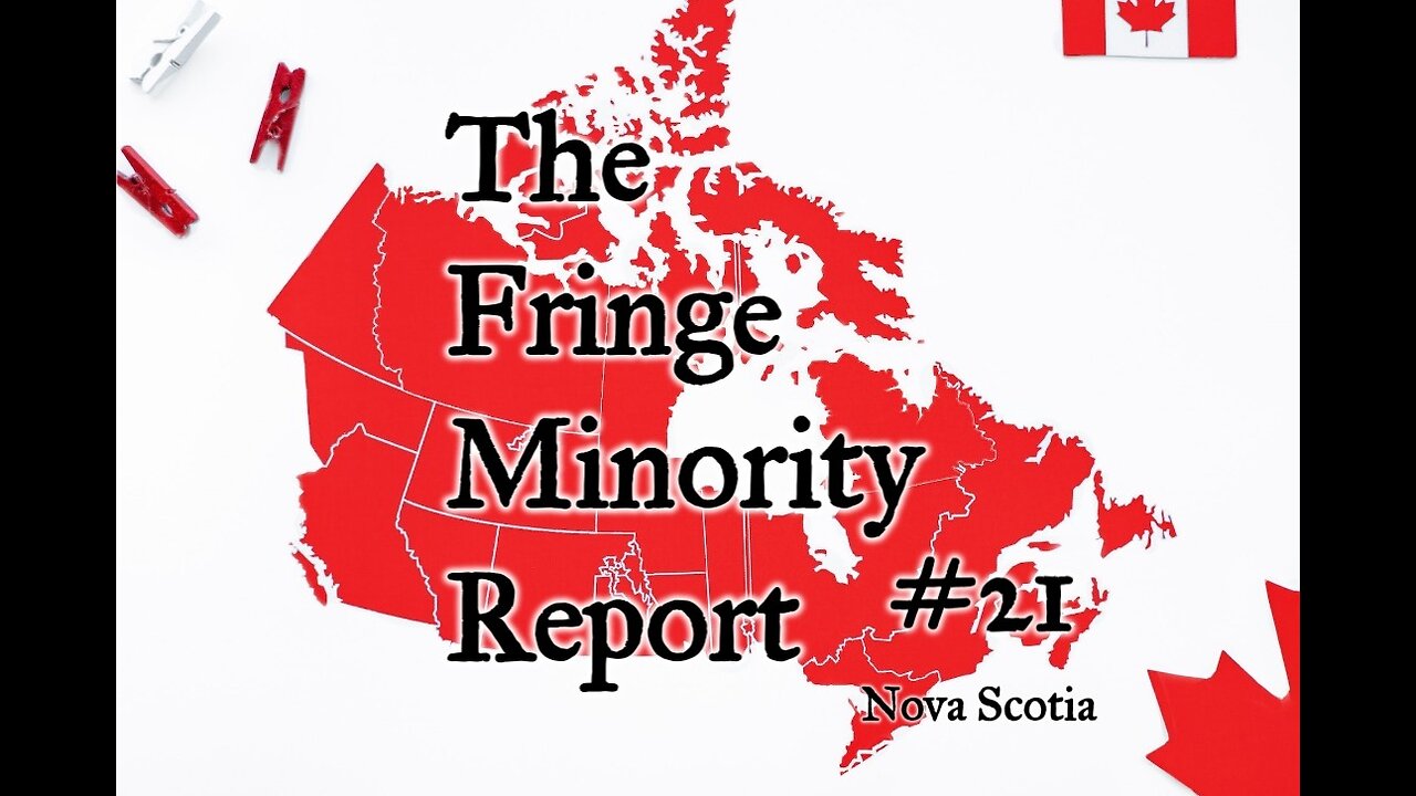 The Fringe Minority Report #21 National Citizens Inquiry Nova Scotia