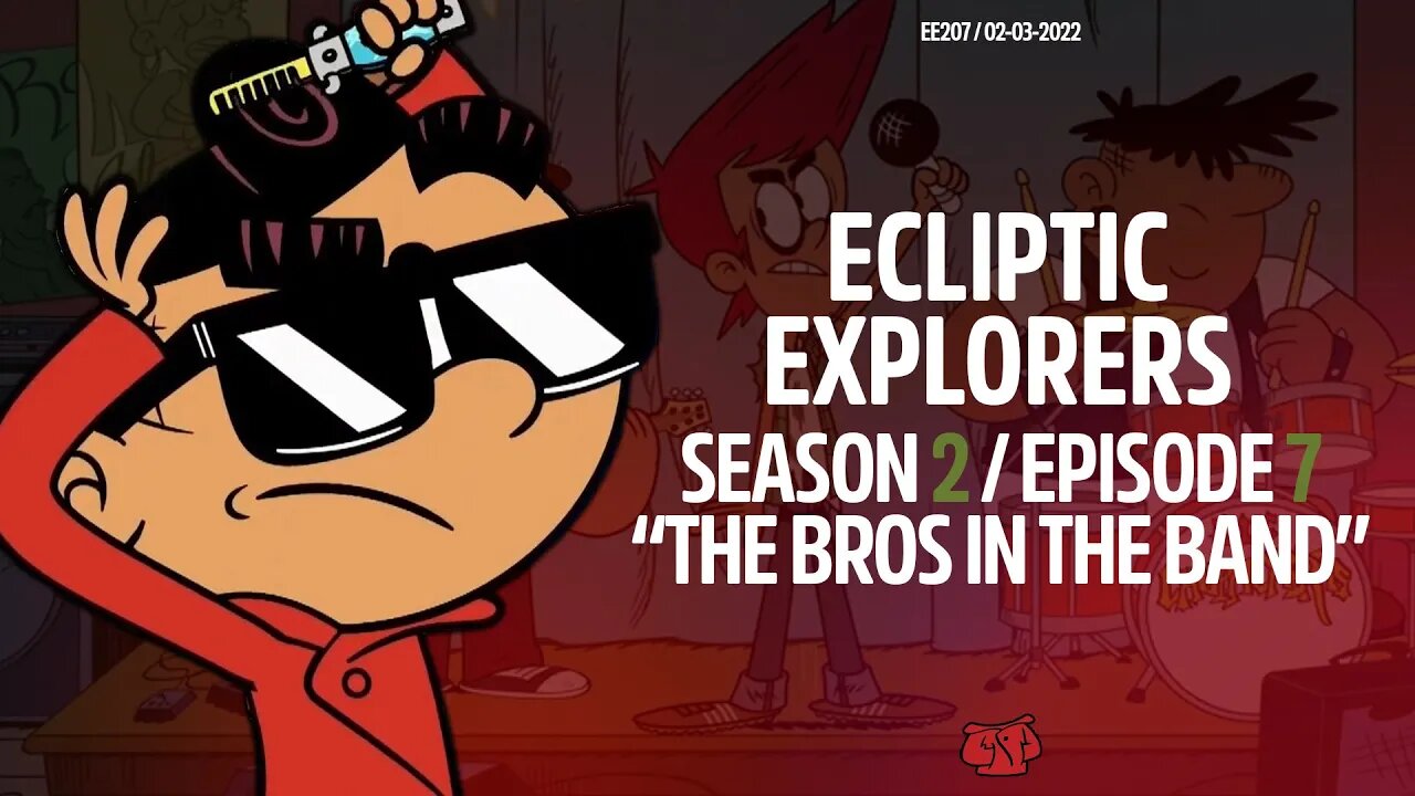 The Bros In The Band [The Casagrandes] - Ecliptic Explorers w/ Seren Santiago - Episode 207