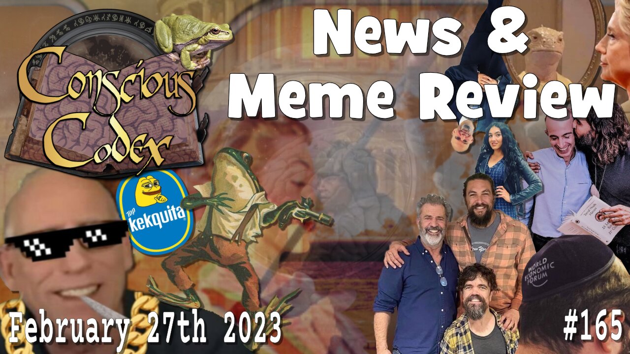 Conscious Codex 165: News & Meme Review