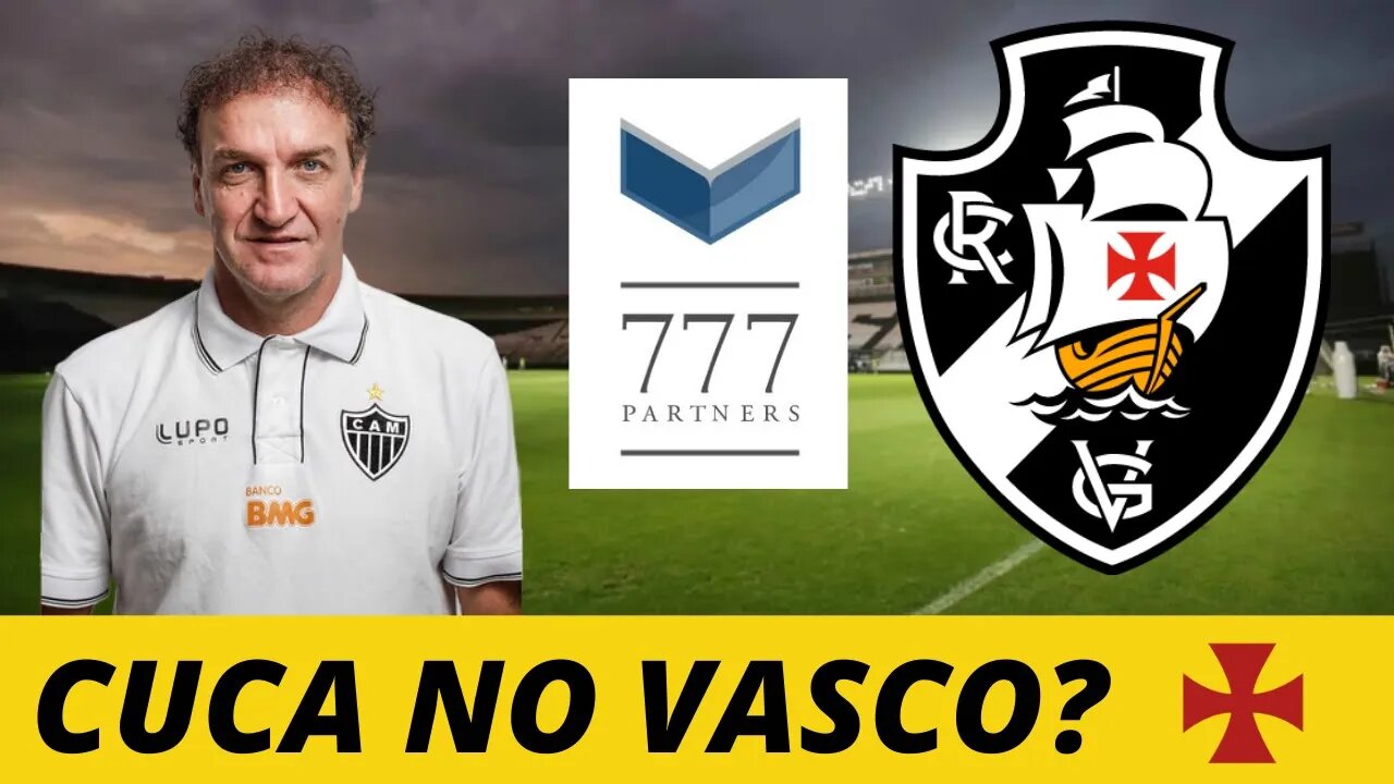 🚨💥ÓTIMA NOTICIA🚨💥 CUCA NO VASCO?