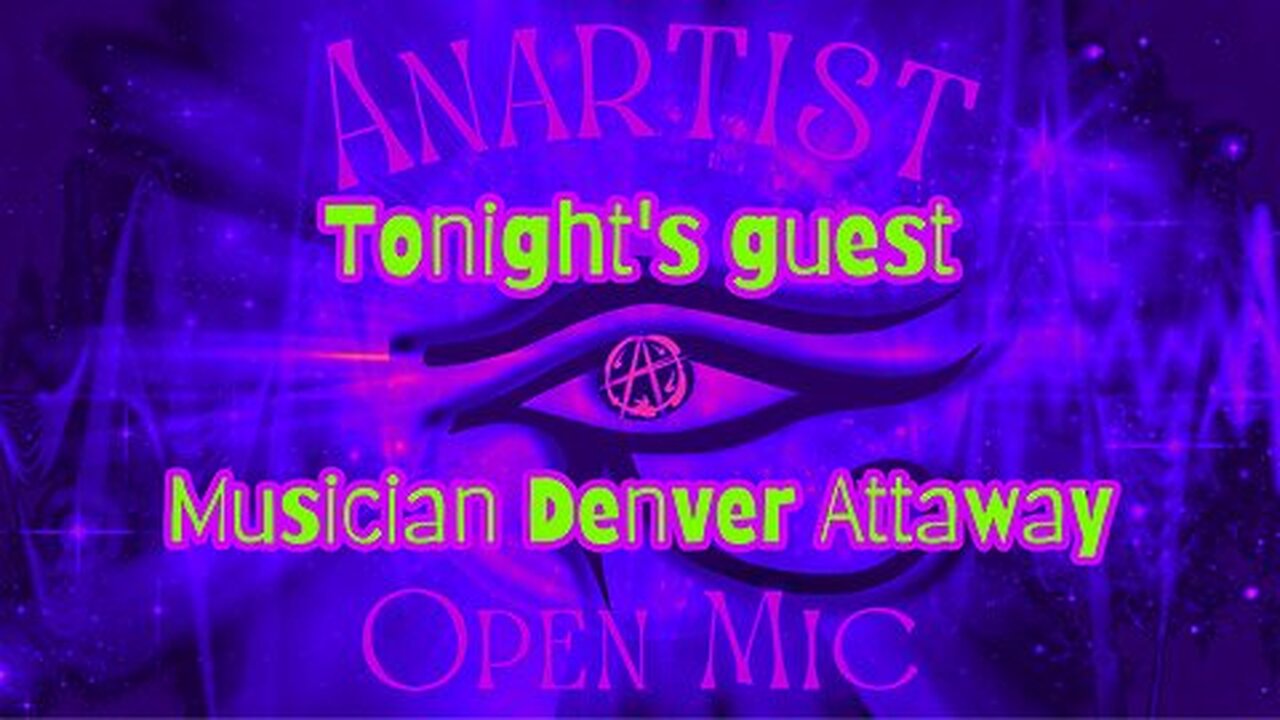 The Anartist Collective Open Mic Night 09/01/2024 w/ Guest Denver Attaway