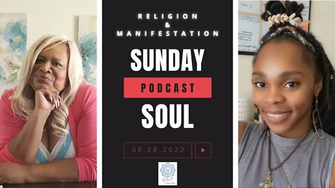 Religion Keep Us From Manifesting? 🙏✨ Sunday Soul Podcast Season 2; Ep. 5 @🌻Molinda Jae🌻 co-host