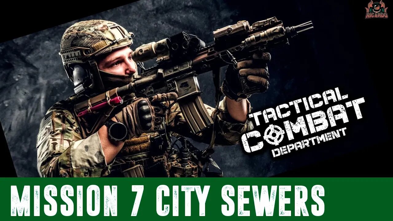 Tactical Combat Department City Sewers Mission 7 Playthrough