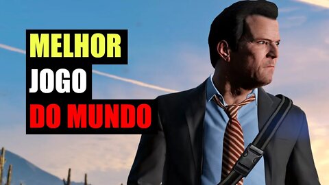 MELHORES JOGOS DO MUNDO | GTA É O MELHOR