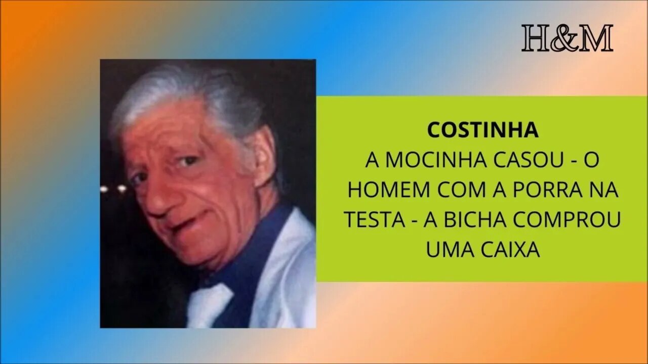 COSTINHA | A MOCINHA CASOU - O HOMEM COM A PORRA NA TESTA - A BICHA COMPROU UMA CAIXA