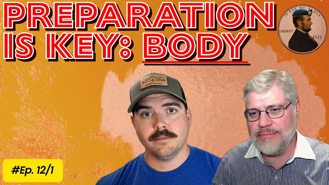 Preparation is Key: Body Ep. 12/1