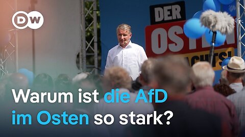 AfD in Ostdeutschland - Tickt der Osten anders? | DW Nachrichten