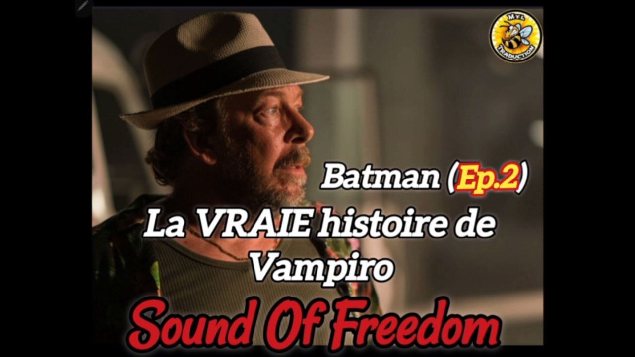 "Batman" (Ep.2) La VRAIE histoire de Vampiro