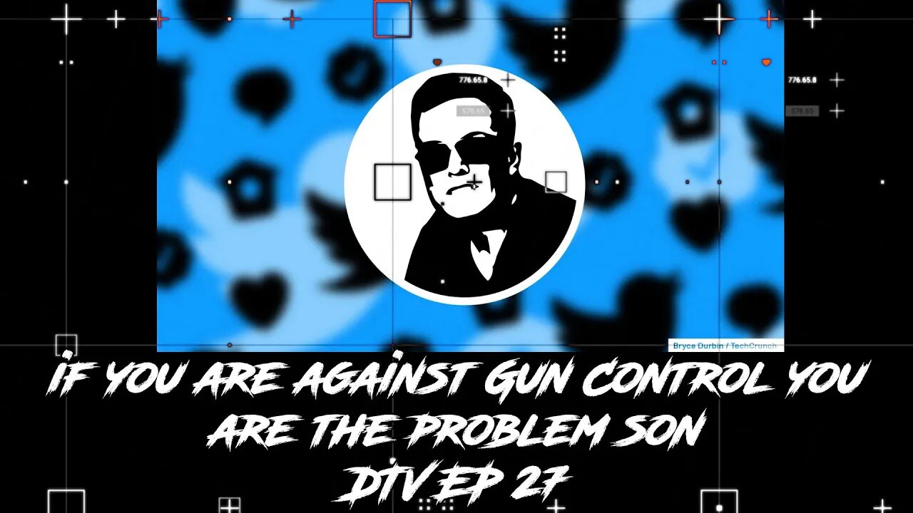 if you are against Gun Control you are the problem son DTV EP 27