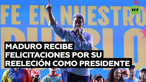 Maduro recibe felicitaciones de líderes mundiales con América Latina dividida sobre el resultado