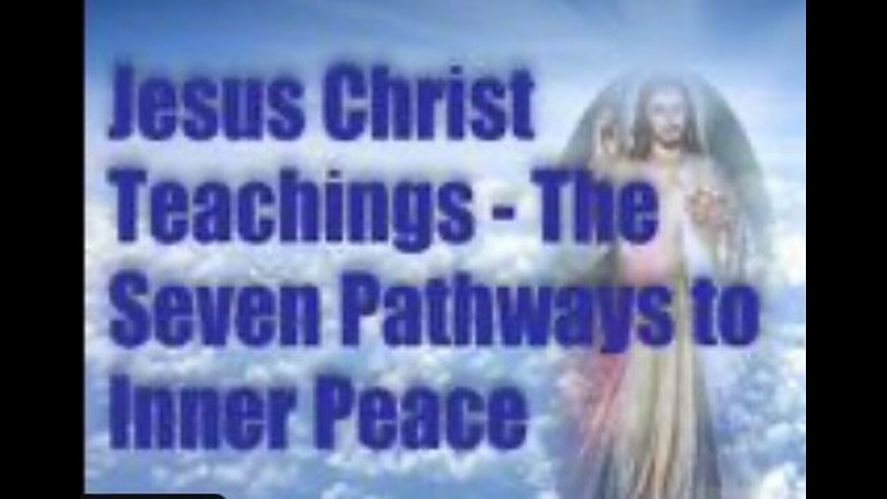 Health and Wellness Updates & Jesus Christ Teachings – The Seven Pathways to Peace - 2021