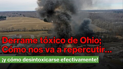 ¡Derrame de Ohio, como nos afectará y cómo desintoxicarse efectivamente!