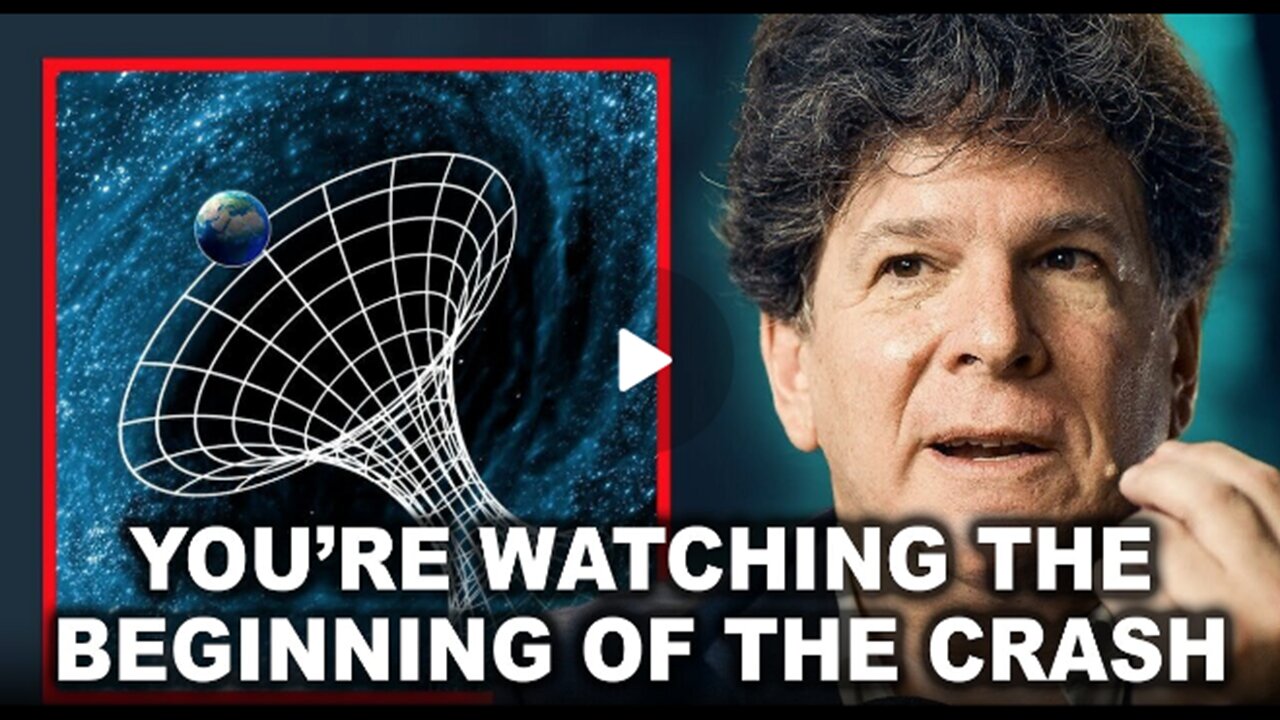 You’re Watching The Start Of A Crash |Eric Weinstein