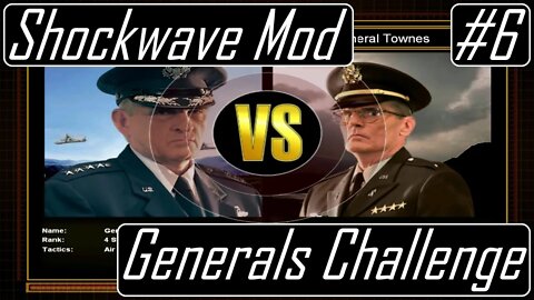 Gen. Granger vs. Gen. Townes - CnC: Generals Shockwave Mod - Generals Challenge #6