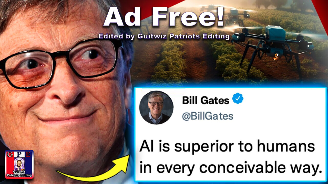 TPV-3.13.24-Bill Gates Urges Govt's To Replace Farmers With AI 'Smart Farming' Bots-Ad Free!