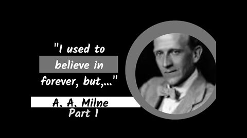 A.A Milne Quotes Collection| 20 Quotes |Part 1