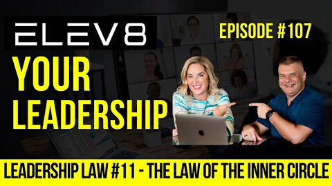 Leadership Law #11 - The Law of The Inner Circle