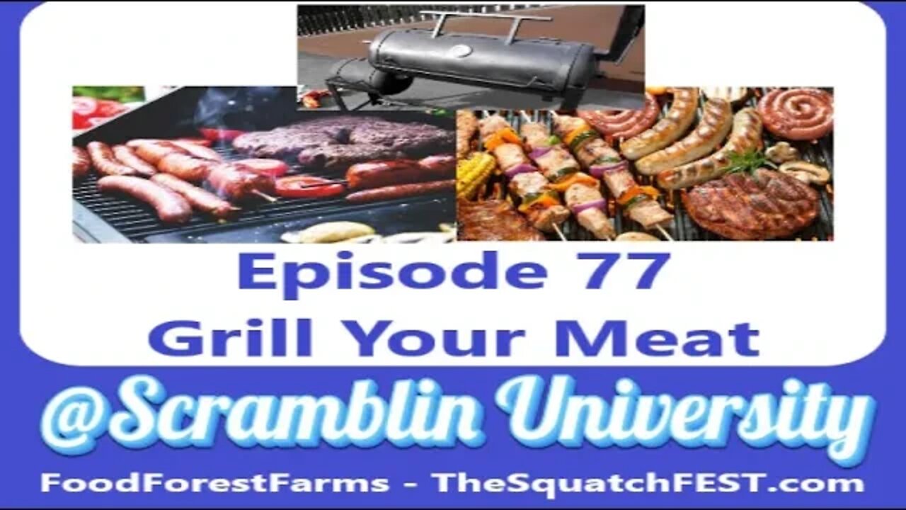 @Scramblin University - Episode 77 - Grill Your Meat