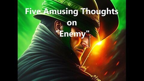 Five Amusing Thoughts on "Enemy"