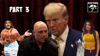 Trump Sits Down with Joe Rogan (part 3) | Keisha Cam vs. Karen Cam (Which One Has a Demon?)